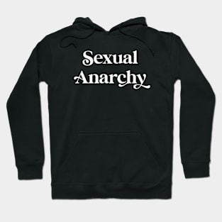 Sexual Anarchy Hoodie